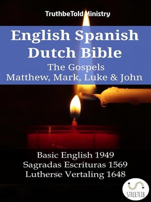 cover image of English Spanish Dutch Bible--The Gospels IV--Matthew, Mark, Luke & John